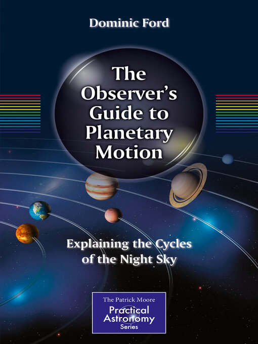 Title details for The Observer's Guide to Planetary Motion by Dominic Ford - Wait list